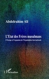 Abdelrahim Ali - L'Etat des Frères musulmans - L'Europe et l'expansion de l'Organisation Internationale.