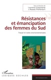 Laurence Granchamp et Roland Pfefferkorn - Résistances et émancipation des femmes du Sud - Travail et luttes environnementales.