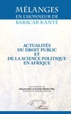 Alioune Sall et Ismaïla Madior Fall - Mélanges en l'honneur de Babacar Kanté - Actualités du droit public et de la science politique en Afrique.
