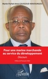 Martin Parfait Aimé Coussoud-Mavoungou - Pour une marine marchande au service du développement - Discours.