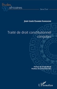 Jean-Louis Esambo Kangashe - Traité de droit constitutionnel congolais.