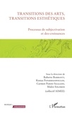 Roberto Barbanti et Kostas Paparrigopoulos - Transitions des arts, transitions esthétiques - Processus de subjectivation et des-croissances.