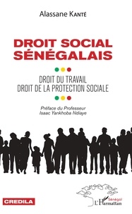 Alassane Kanté - Droit social sénégalais - Droit du travail, droit de la protection sociale.