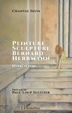 Chantal Selva - Peinture et sculpture de Bernard Herrmann - Dysréalisme.