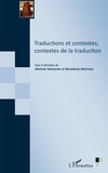 Michaël Grégoire et Bénédicte Mathios - Traductions et contextes, contextes de la traduction.