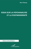 Marc Thiberge - Essai sur la psychanalyse et la postmodernité.