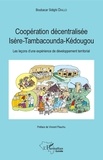 Boubacar Sidighi Diallo - Coopération décentralisée Isère-Tambacounda-Kédougou - Les leçons d'une expérience de développement territorial.