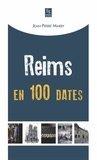 Jean-Pierre Marby - Reims en 100 dates.