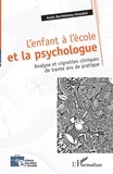 Anaïs Barthélemy-Chaudoir - L'enfant et la psychologue - Analyse et vignette cliniques de trente ans de pratique.