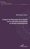 Bibish Masoka Wamtu - L'impact de l'éducation de la femme sur la croissance économique en Afrique subsaharienne.