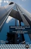 Christian Montès et Manuel Appert - Géographie et Cultures N° 102 : Imaginaires de la v(ill)e en hauteur.