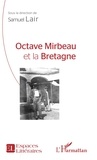 Samuel Lair - Octave Mirbeau et la Bretagne.