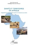 H.Blaise Nguendo Yongsi - Santé et territoires en Afrique - Inégalité de besoins de santé et d'accès aux soins.