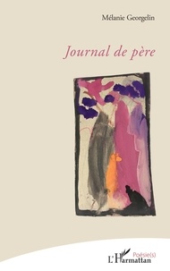 Mélanie Georgelin - Journal de père.