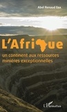 Abel Renaud Eba - L'Afrique un continent aux ressources minières exceptionnelles.