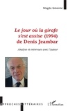 Magda Ibrahim - Le jour où la girafe s'est assise (1994) de Denis Jeambar - Analyse et entrevues avec l'auteur.