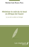 Ronize Ivan Ramos Pires - Minimiser le coût du riz local en Afrique de l'Ouest - Le cas de la vallée du Sénégal.