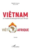 Valentin Chuékou - Viêtnam - Un modèle de développement pour l'Afrique.