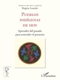 Birgitta Leander - Pueblos indigenas de hoy - Aprender del pasado para entender el presente.