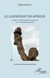 Richard Makon - Le leadership en Afrique - Essai de philosophie publique sur le développement.
