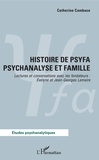 Catherine Combase - Histoire de Psyfa - Psychanalyse et famille - Lectures et conversations avec les fondateurs : Evelyne et Jean-Georges Lemaire.