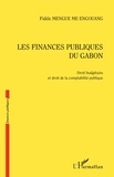 Fidèle Mengue Me Engouang - Les finances publiques du Gabon - Droit budgétaire et droit de la comptabilité publique.