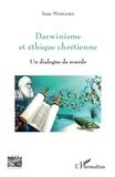 Isaac Nizigama - Darwinisme et éthique chrétienne - Un dialogue de sourds.