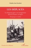 Claudine Anne Giacchetti - Les déplacés - La diaspora juive est-européenne dans la France occupée. Témoignages et combats.