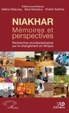 Valérie Delaunay et Alice Desclaux - Niakhar, mémoires et perspectives - Recherches pluridisciplinaires sur le changement en Afrique.