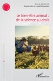 Sophie Hild et Louis Schweitzer - Le bien-être animal : de la science au droit.
