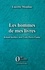Lucette Mouline - Les hommes de mes livres - Roland Barthes, José Corti, Pierre Fanlac.