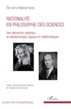 Elie Volf et Michel Henry - Rationalité en philosophie des sciences - Une démarche zététique en épistémologie, logique et mathématiques.