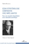 Fabrice Moussiessi - Essai d'épistémologie comparative chez Imré Lakatos - Pour une nouvelle interprétation de la rationalité scientifique.