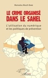 Mamadou Mouth Bane - Le crime organisé dans le Sahel - L'utilisation du numérique et les politiques de prévention.
