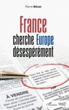 Pierre Ménat - France cherche Europe désespérément.