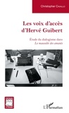 Christopher Cavallo - Les voix d'accès d'Hervé Guibert - Etude du dialogisme dans Le mausolée des amants.