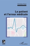 Christian Sicot - Le patient et l'erreur médicale.