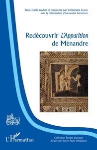 Christophe Cusset - Redécouvrir L'Apparition de Ménandre.