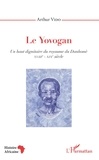 Arthur Vido - Le Yovogan - Un haut dignitaire du royaume du Danhomè - XVIIIe-XIXe siècle.