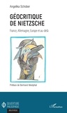 Angelika Schober - Géocritique de Nietzsche - France, Allemagne, Europe et au-delà.