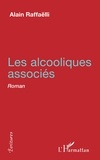 Alain Raffaëlli - Les alcooliques associés.
