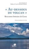 Maëline Le Lay et Alexandre Mirlesse - "Au-dessous du volcan" - Rencontres littéraires de Goma.