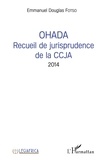 Emmanuel Douglas Fotso - OHADA Recueil de jurisprudence de la CCJA 2014.