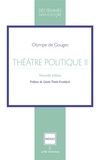 Olympe de Gouges - Théatre politique - Tome 2, L'homme généreux ; Les démocrates et les aristocrates ; La nécessité du divorce ; La France sauvée ; Le prélat d'autrefois.