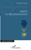 Timothée Guérin - Mérite et reconnaissance.