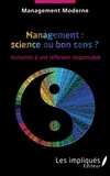  Management Moderne - Management : science ou bon sens ? - Invitation à une réflexion responsable.