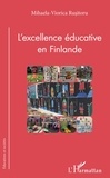 Mihaela-Viorica Rusitoru - L'excellence éducative en Finlande.