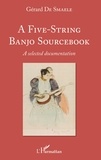 Gérard De Smaele - A Five-String Banjo Sourcebook - A selected documentation.