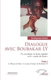 Souleymane Gomis - Dialogue avec Boubakar Ly - Tome 1, Le Plateau de Dakar ou Le royaume d'enfance de Boubakar Ly.