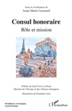Anne-Marie Goussard - Consul honoraire - Rôle et mission.